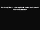 Read Inspiring Words Coloring Book: 30 Verses from the Bible You Can Color Ebook Free