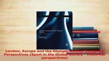 PDF  London Europe and the Olympic Games European Perspectives Sport in the Global Society   EBook