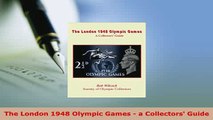 PDF  The London 1948 Olympic Games  a Collectors Guide Free Books