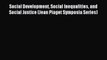 [Read PDF] Social Development Social Inequalities and Social Justice (Jean Piaget Symposia