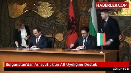 Bulgaristan'dan Arnavutluk'un AB Üyeliğine Destek