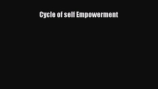 Read Cycle of self Empowerment Ebook Free