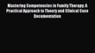 Read Mastering Competencies in Family Therapy: A Practical Approach to Theory and Clinical