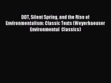 Download DDT Silent Spring and the Rise of Environmentalism: Classic Texts (Weyerhaeuser Environmental