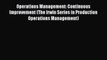 Read Operations Management: Continuous Improvement (The Irwin Series in Production Operations