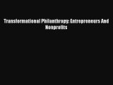 [Download] Transformational Philanthropy: Entrepreneurs And Nonprofits  Read Online
