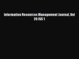 Read Information Resources Management Journal Vol 26 ISS 1 Ebook Free
