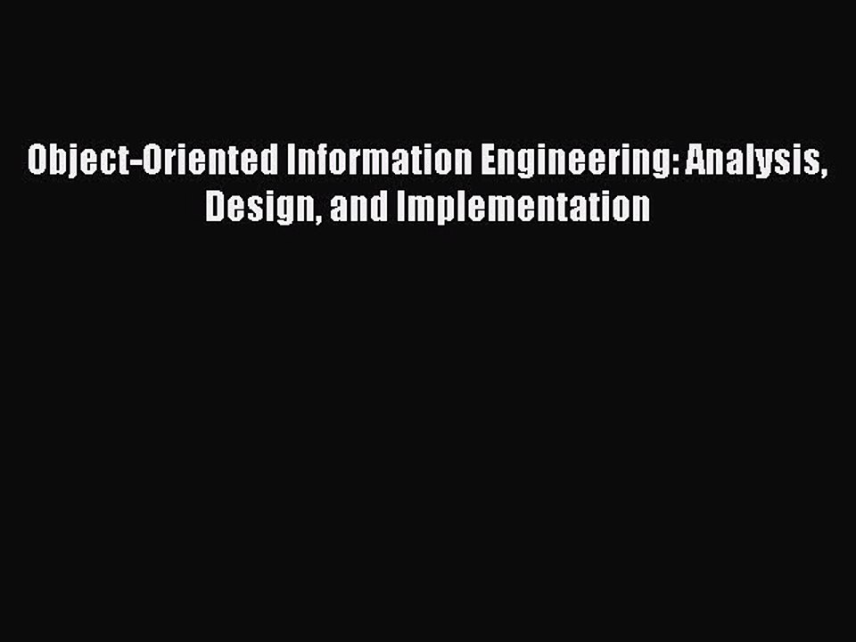Read Object-Oriented Information Engineering: Analysis Design and Implementation Ebook Free