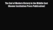 [Read PDF] The End of Modern History in the Middle East (Hoover Institution Press Publication)