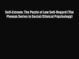 [Read PDF] Self-Esteem: The Puzzle of Low Self-Regard (The Plenum Series in Social/Clinical