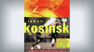 READ book  Passion Play Kosinski Jerzy  DOWNLOAD ONLINE