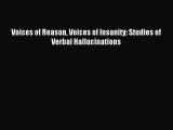 [Read PDF] Voices of Reason Voices of Insanity: Studies of Verbal Hallucinations Free Books