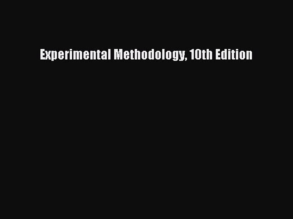 [Download] Experimental Methodology 10th Edition  Read Online