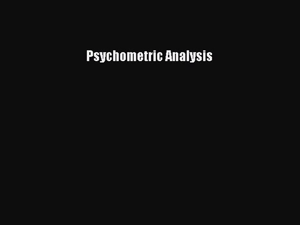 [Read PDF] Psychometric Analysis  Read Online