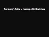 Read Everybody's Guide to Homeopathic Medicines Ebook Free