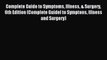 Read Complete Guide to Symptoms Illness & Surgery 6th Edition (Complete Guidel to Symptons