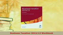 PDF  Business Taxation 201213 Workbook Download Full Ebook