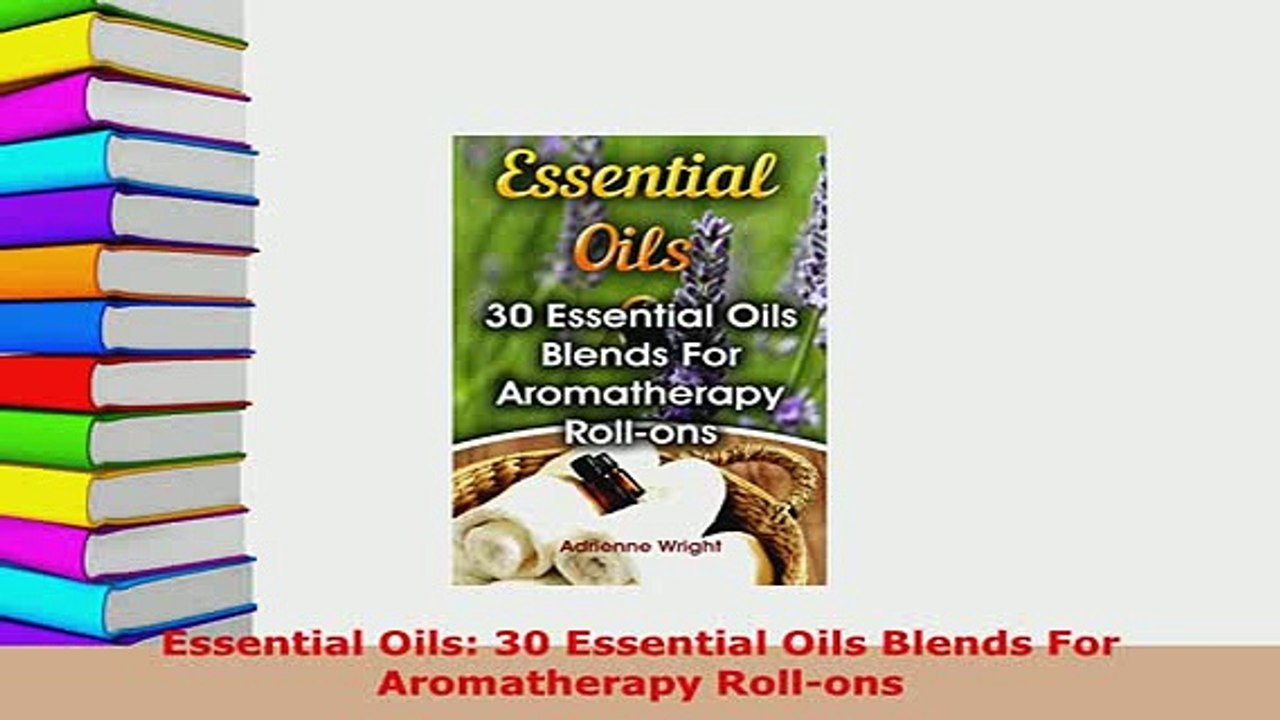 PDF  Essential Oils 30 Essential Oils Blends For Aromatherapy Rollons  EBook