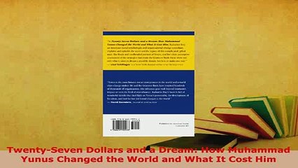 PDF  TwentySeven Dollars and a Dream How Muhammad Yunus Changed the World and What It Cost Read Online