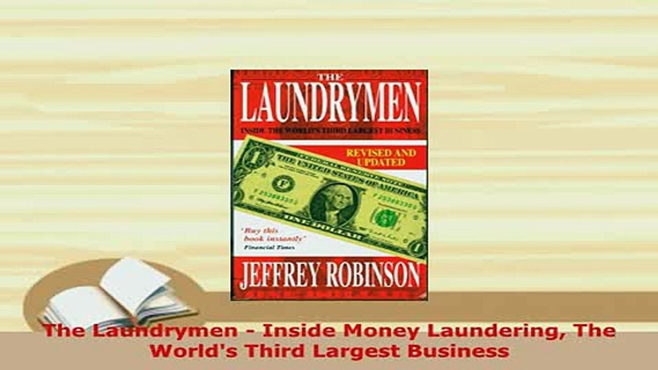PDF  The Laundrymen  Inside Money Laundering The Worlds Third Largest Business Read Online
