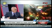 Hulusi Baba Beşiktaş Beşiktaşlıların Takımıdır
