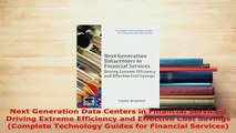 PDF  Next Generation Data Centers in Financial Services Driving Extreme Efficiency and Download Full Ebook