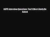Download OOPS Interview Questions You'll Most Likely Be Asked  Read Online