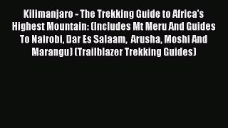 [PDF] Kilimanjaro - The Trekking Guide to Africa's Highest Mountain: (Includes Mt Meru And