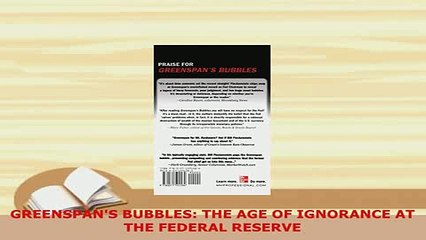 PDF  GREENSPANS BUBBLES THE AGE OF IGNORANCE AT THE FEDERAL RESERVE Download Full Ebook