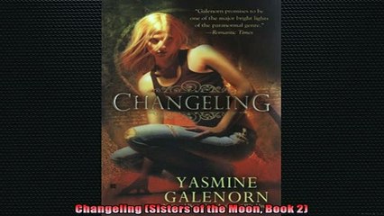READ THE NEW BOOK   Changeling Sisters of the Moon Book 2 READ ONLINE