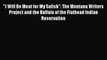 [Download] I Will Be Meat for My Salish: The Montana Writers Project and the Buffalo of the