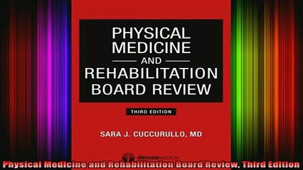 read here  Physical Medicine and Rehabilitation Board Review Third Edition