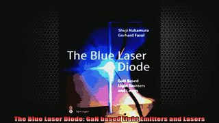 Free Full PDF Downlaod  The Blue Laser Diode GaN based Light Emitters and Lasers Full Ebook Online Free