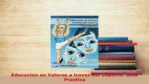 Download  Educacion en Valores a traves del Deporte Guia Practica  EBook