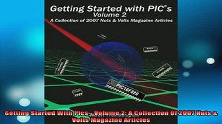 READ FREE FULL EBOOK DOWNLOAD  Getting Started With Pics  Volume 2 A Collection Of 2007 Nuts  Volts Magazine Articles Full Ebook Online Free