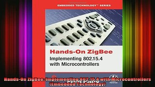 DOWNLOAD FREE Ebooks  HandsOn ZigBee Implementing 802154 with Microcontrollers Embedded Technology Full Free