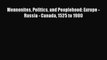 PDF Mennonites Politics and Peoplehood: Europe - Russia - Canada 1525 to 1980  Read Online