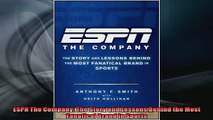 Free book  ESPN The Company The Story and Lessons Behind the Most Fanatical Brand in Sports