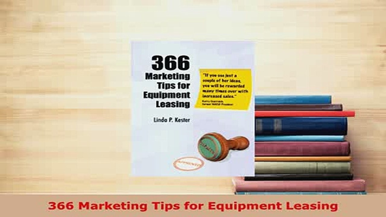 PDF  366 Marketing Tips for Equipment Leasing Download Full Ebook