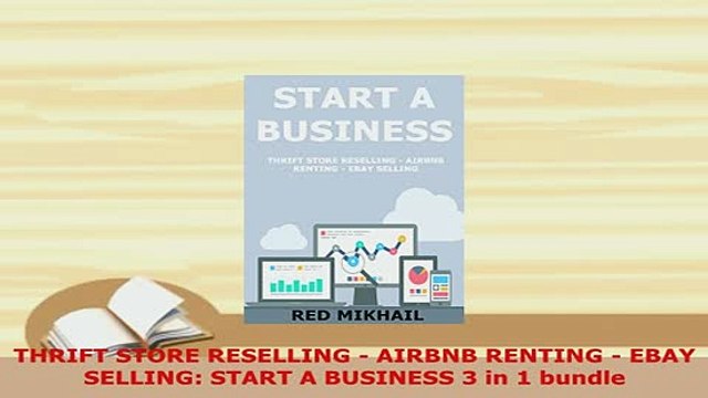 PDF THRIFT STORE RESELLING AIRBNB RENTING EBAY SELLING START A BUSINESS 3 in 1 bundle Download Full Ebook