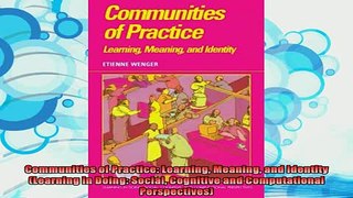 new book  Communities of Practice Learning Meaning and Identity Learning in Doing Social