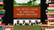 new book  The Pietist Vision of Christian Higher Education Forming Whole and Holy Persons