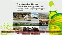 new book  Transforming Higher Education in Afghanistan Success Amidst Ongoing Struggles