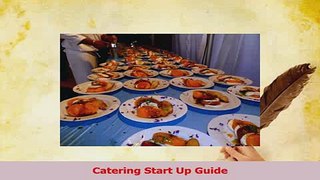 Read  Catering Start Up Guide PDF Online