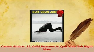 Read  Career Advice 15 Valid Reasons to Quit Your Job Right Now Ebook Free