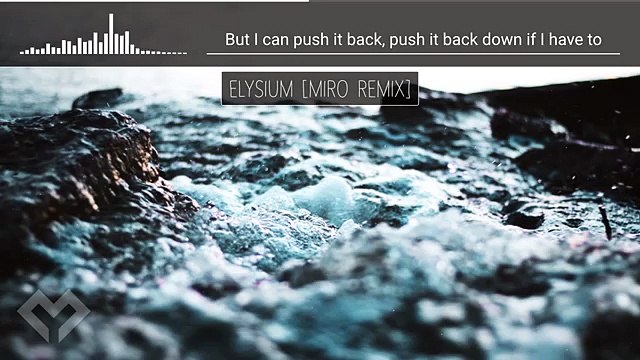 [LYRICS] Mendum - Elysium [Miro Remix]