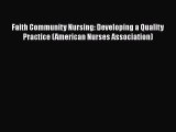 Read Faith Community Nursing: Developing a Quality Practice (American Nurses Association) Ebook