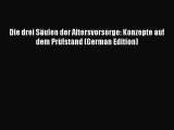 Read Die drei Säulen der Altersvorsorge: Konzepte auf dem Prüfstand (German Edition) PDF Free