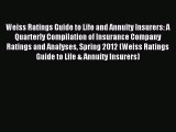 Read Weiss Ratings Guide to Life and Annuity Insurers: A Quarterly Compilation of Insurance