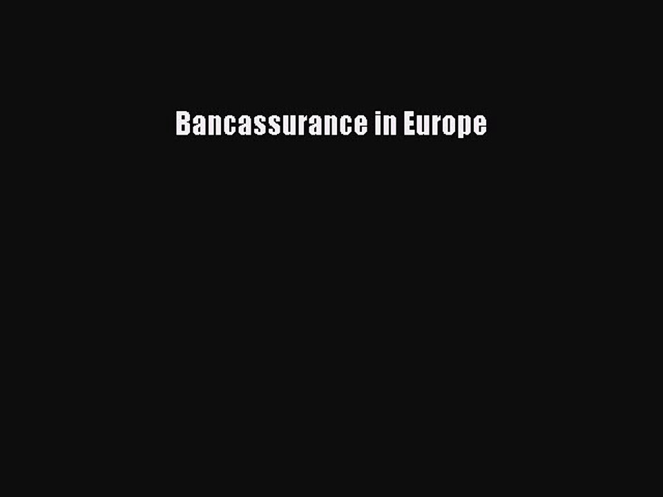 Read Bancassurance in Europe Ebook Free
